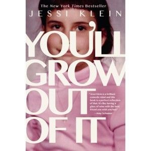 You'll Grow Out of It, by Jessi Klein, new hardback book